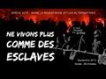 Film intégral NE VIVONS PLUS COMME DES ESCLAVES (septembre 2013, durée 89mn) de Yannis Youlountas