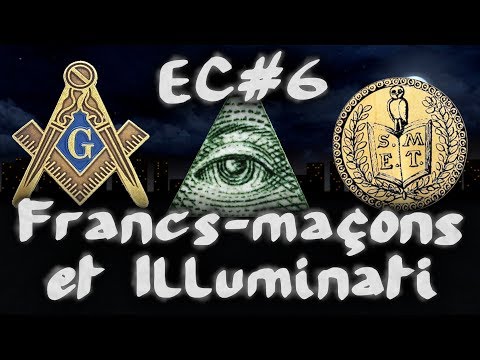 Francs-maçons et Illuminati - Esprit Critique #6
