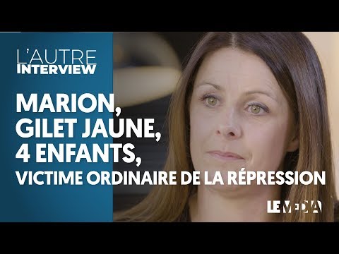 MARION, GILET JAUNE, 4 ENFANTS, VICTIME ORDINAIRE DE LA RÉPRESSION