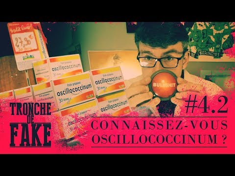 Connaissez-vous Oscillococcinum ? - Tronche de Fake 4.2