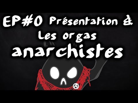 Présentation & les orgas anarchistes #EspritDeParti 0