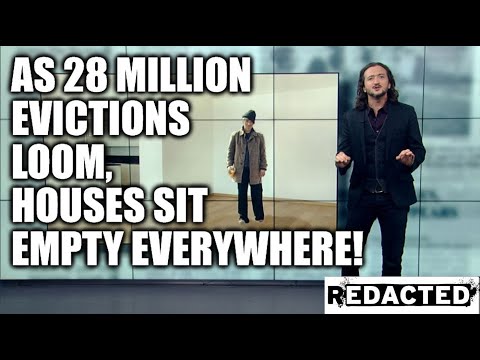 As 28 Million Evictions Loom, Houses Sit Empty Everywhere!