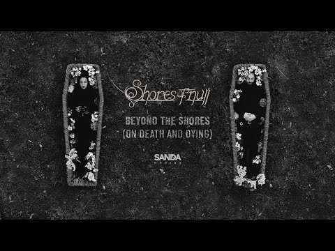 Shores Of Null - Beyond The Shores (On Death And Dying)