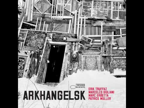 Erik Truffaz - 2007 - Arkhangelsk - 10 Entre Le ciel et l'eau