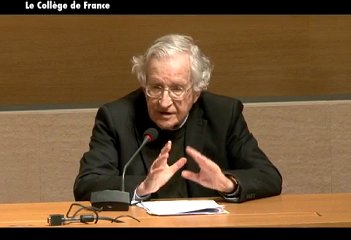 Chomsky - L'aveuglement est un frein à la soif de Pouvoir - Collège de France, 28/05/2010